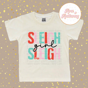 Sleigh girl sleigh t-shirt Christmas