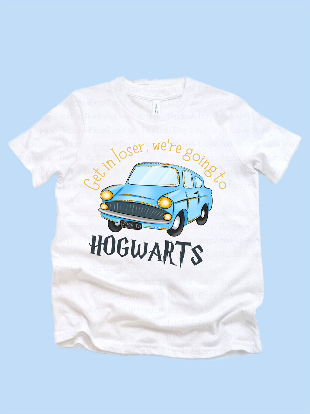 Get in Loser, we’re going to Hogarts T-shirt